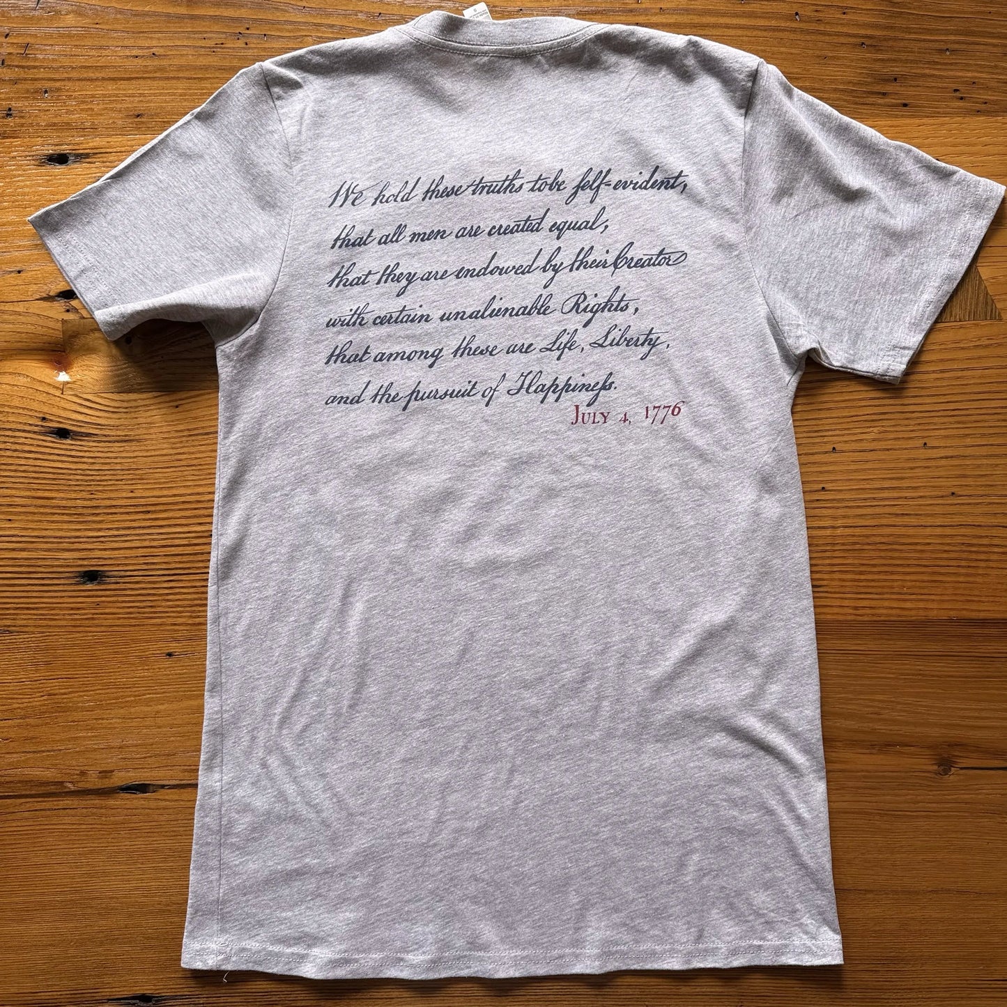 "We hold these truths - July 4, 1776” T-Shirt