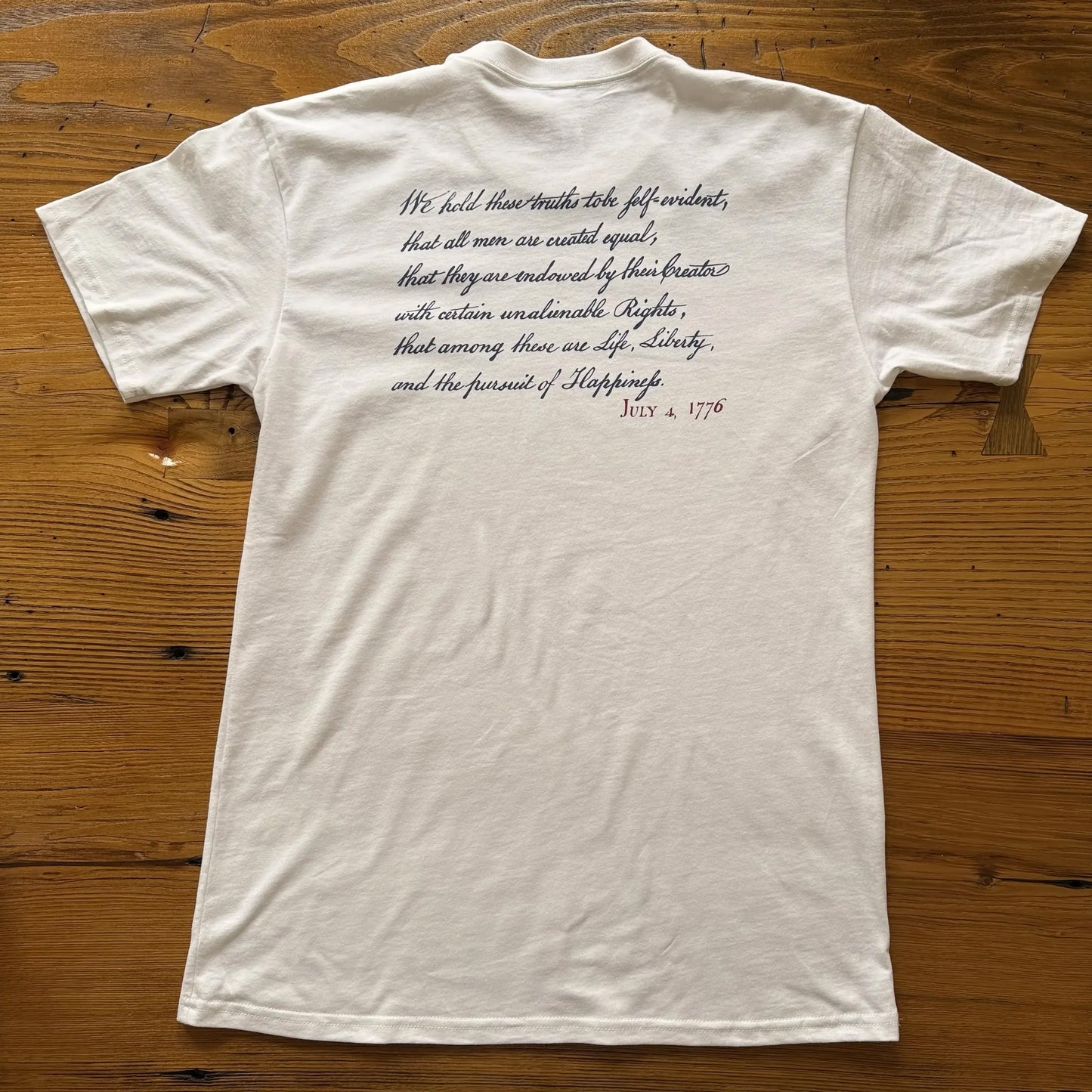 "We hold these truths - July 4, 1776” T-Shirt