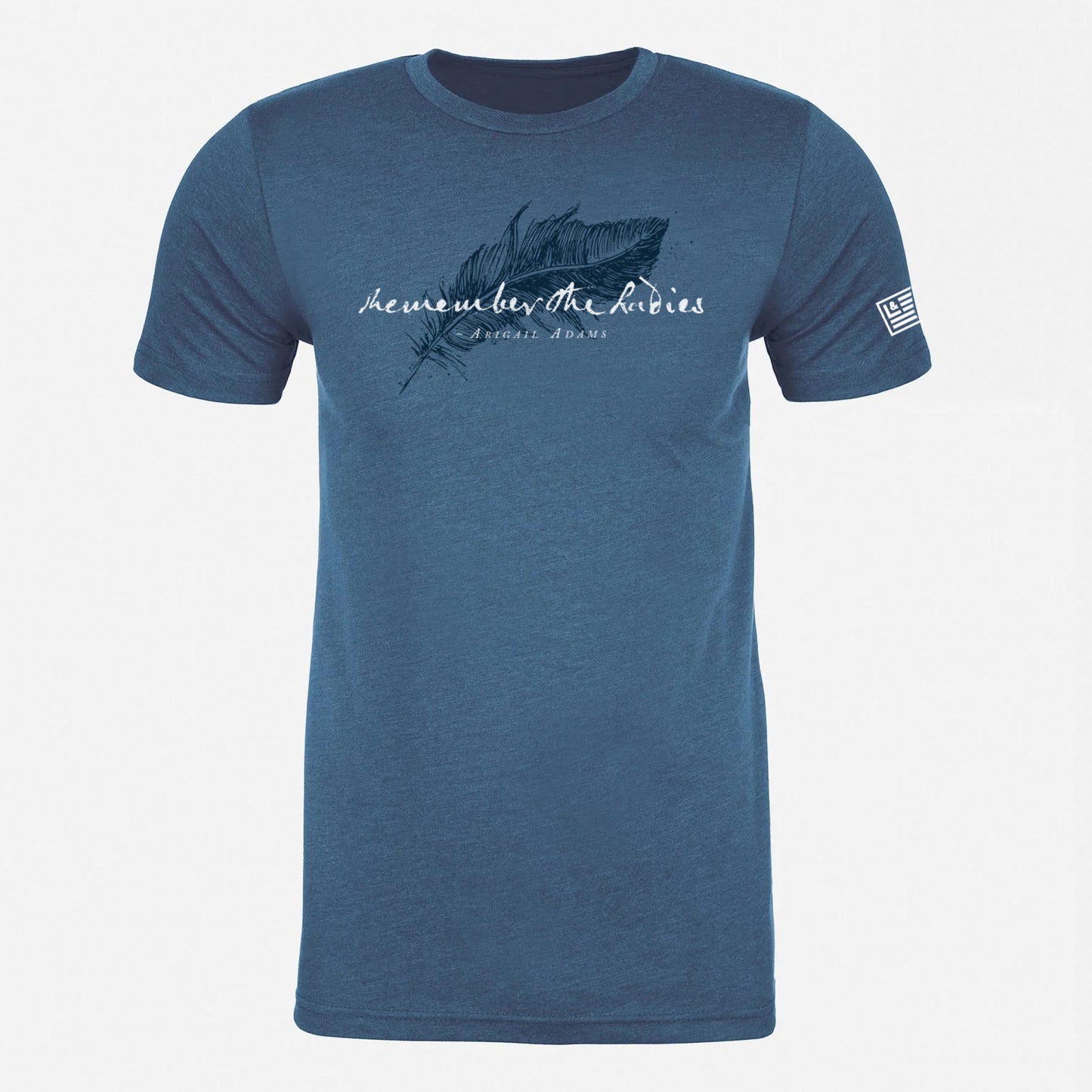 Abigail Adams Remember the Ladies Shirt