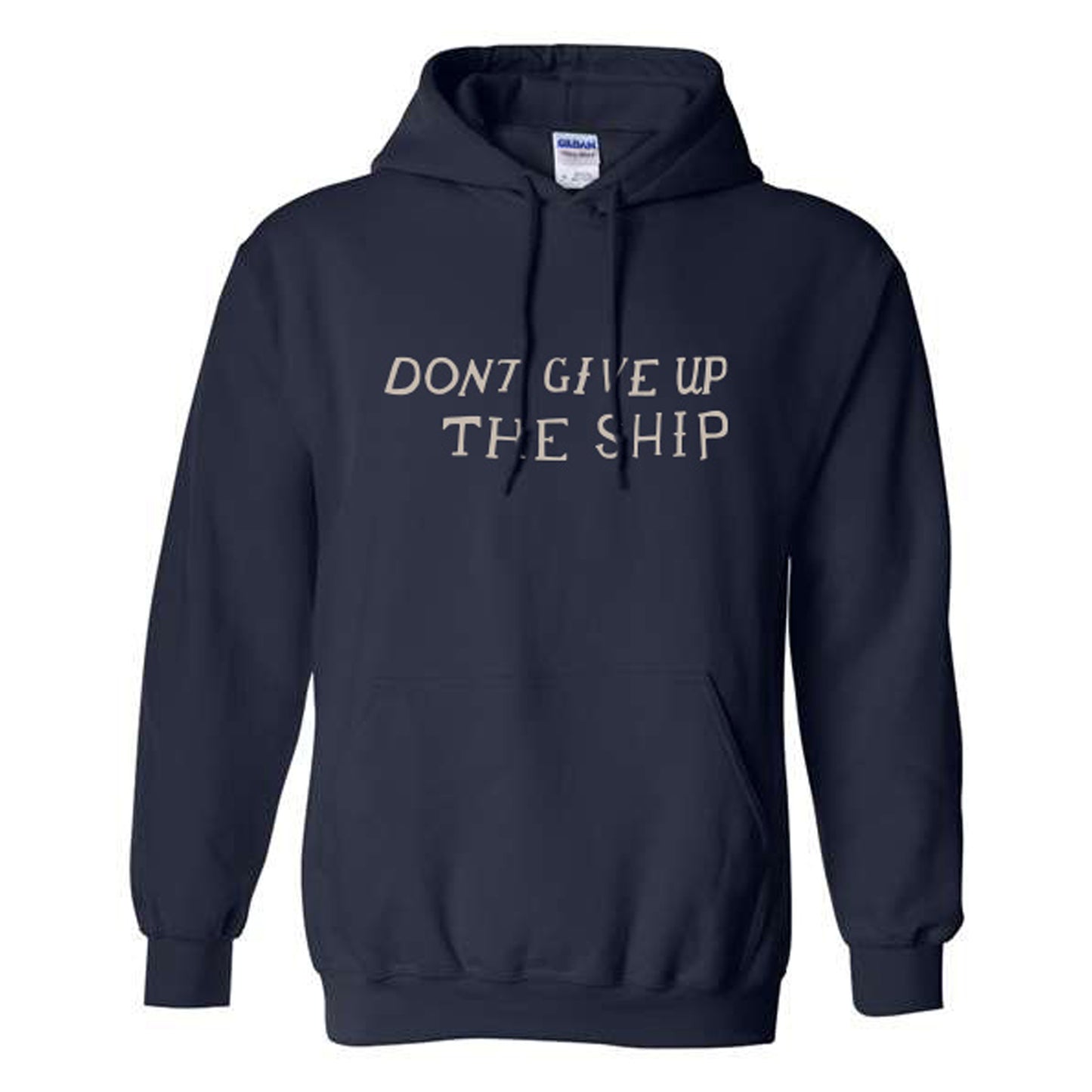 Don't Give Up The Ship Hoodie Sweatshirt