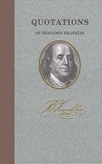 Book of Quotations of Benjamin Franklin